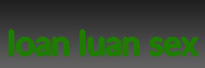 loan luan sex
